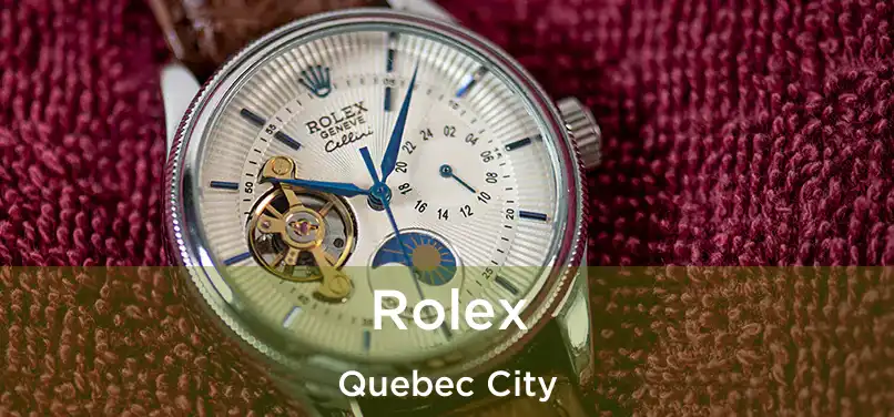  Rolex Quebec City